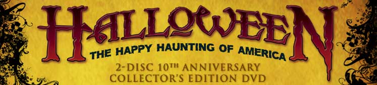 Halloween...The Happy Haunting of America 2-Disc 10th Anniversary Collector's Edition DVD
